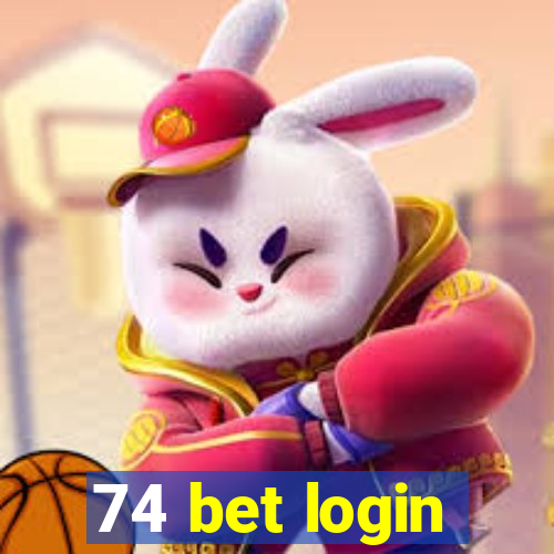 74 bet login